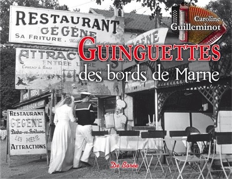 Caroline Guilleminot - Guinguettes des bords de Marne.
