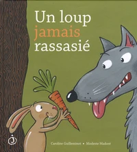 Un loup jamais rassasié
