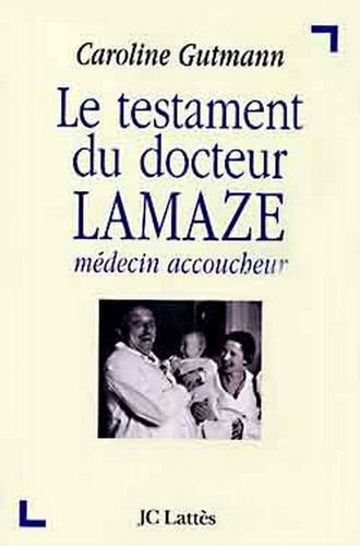 Le testament du docteur Lamaze. médecin accoucheur