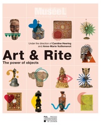 Caroline Heering et Anne-Marie Vuillemenot - Art & Rite - The power of objects.