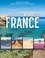Un tour du monde en France. En plus de 30 destinations surprenantes !