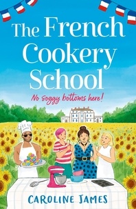 Caroline James - The French Cookery School.