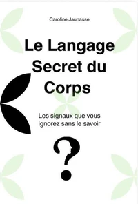 Le langage secret du corps