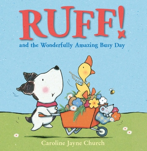 Caroline Jayne Church et  Panting - Ruff! and the Wonderfully Amazing Busy Day (Read Aloud).