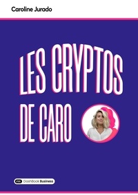 Caroline Jurado - Les Cryptos de Caro.