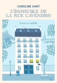 Pdf books free download gratuit gratuitement L'Immeuble de la rue Cavendish Tome 3 par Caroline Kant