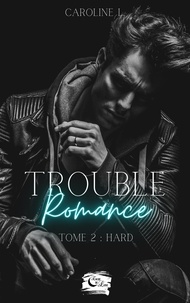 Téléchargez les livres best seller pdf Trouble romance (Litterature Francaise) par Caroline L., De lune editions Encre CHM RTF