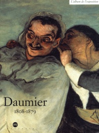 Caroline Larroche - Daumier 1808-1879. L'Album De L'Exposition.