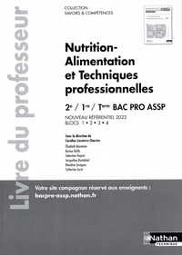 Caroline Lavaivre-Charrier - Nutrition-alimentation et techniques professionnelles 2de/1re/Tle Bac Pro ASSP - Livre du professeur.