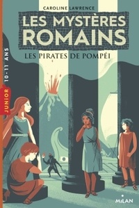Caroline Lawrence - Les mystères romains  : Les pirates de Pompéi.
