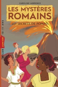 Caroline Lawrence - Les mystères romains, Tome 02 - Les secrets de Pompéi.