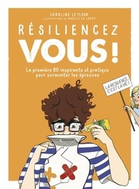 Téléchargement gratuit du magazine ebook Résiliencez-vous ! 9782702922026 PDB par Caroline Le Flour, Gaëlle Le Louet