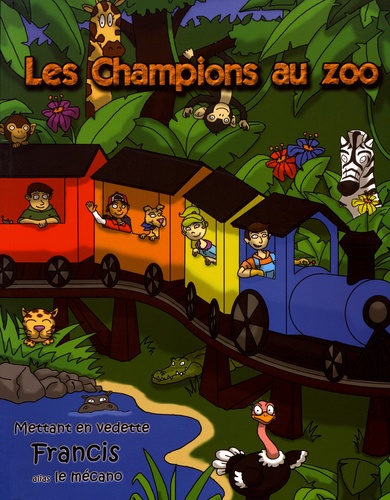 Les champions au zoo mettant en vedette Francis alias le mécano