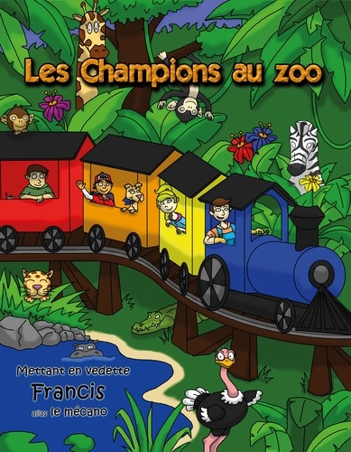 Caroline Lebeau et Amélie Lebeau - Les champions au zoo mettant en vedette Francis alias le mécano.