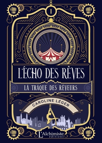 L'écho des rêves Tome 1 La traque des rêveurs