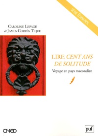 Caroline Lepage - Cent ans de solitude - Voyage en pays macondien.