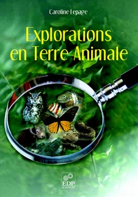 Caroline Lepage - Explorations en Terre Animale.