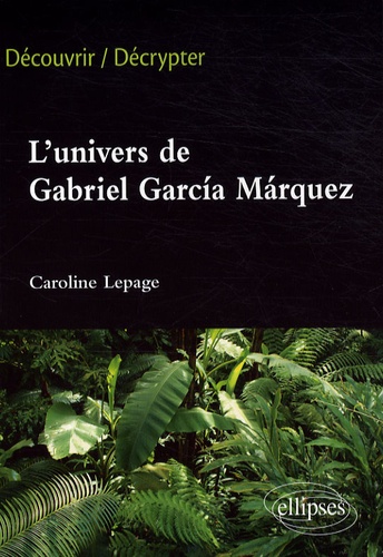 L'univers de Gabriel Garcia Marquez