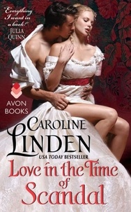 Caroline Linden - Love in the Time of Scandal.