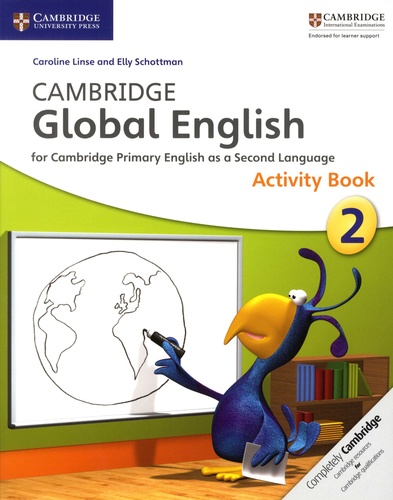 Caroline Linse et Elly Schottman - Cambridge Global English - Activity Book 2.