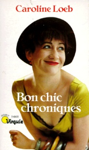 Caroline Loeb - Bon chic chroniques.