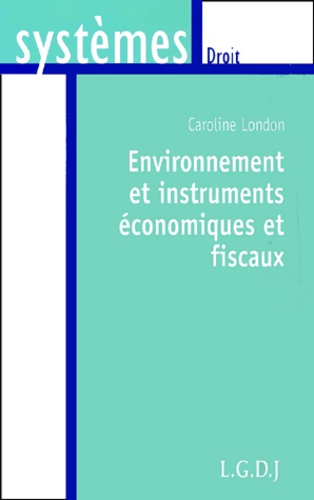 Caroline London - Environnement Et Instruments Economiques Et Fiscaux.
