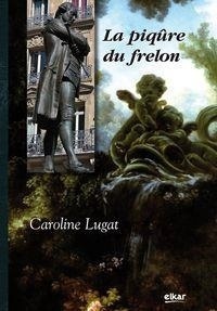 Caroline Lugat - La piqûre du frelon.