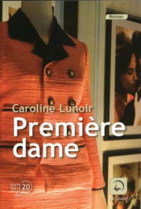 Caroline Lunoir - Première dame.