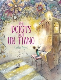 Caroline Magerl - Des doigts pour un piano.