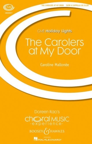 Caroline Mallonée - Choral Music Experience  : The Carolers at My Door - mixed choir (SATB) a cappella. Partition de chœur..