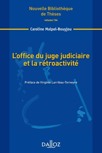 Caroline Malpel-Bouyjou - L'office du juge judiciaire et la rétroactivité.