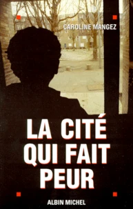 La cité qui fait peur