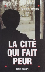 La cité qui fait peur