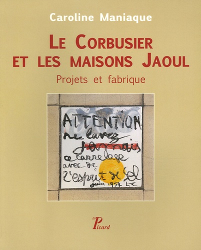 Caroline Maniaque - Le Corbusier et les Maisons Jaoul - Projets et fabrique.