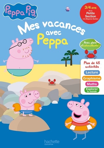 Caroline Marcel - Mes vacances avec Peppa Pig 3/4 ans - De la Petite Section à la Moyenne Section.