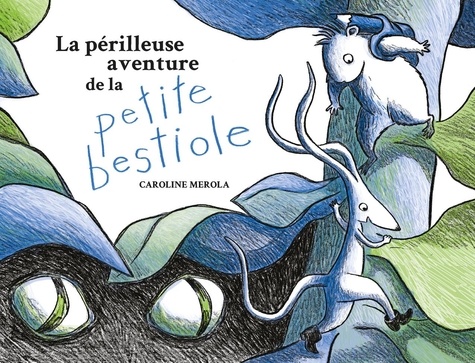 Caroline Merola - La périlleuse aventure de la petite bestiole.