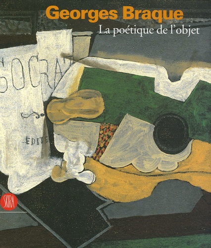Caroline Messensee et Florence Rionnet - Georges Braque - La poétique de l'objet.