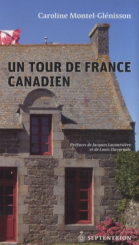 Caroline Montel-Glénisson - Un tour de France canadien.