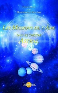 Les Missions de l'Ame dans le Théâtre Astral