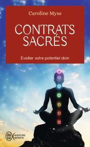 Caroline Myss - Contrats sacrés - Eveiller votre potentiel divin.