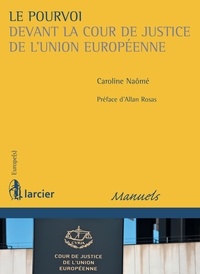 Caroline Naômé - Le pourvoi devant la Cour de justice de l'Union européenne.