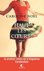 Caroline Noel - Haut les coeurs !.