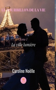 Caroline Noëlle - Le tourbillon de la vie.