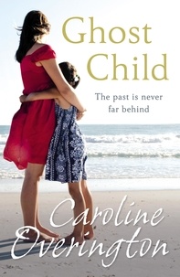 Caroline Overington - Ghost Child.