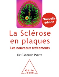 Caroline Papeix - La sclérose en plaques - Les nouveaux traitements.