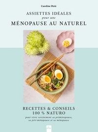 Assiettes idéales pour une ménopause au naturel