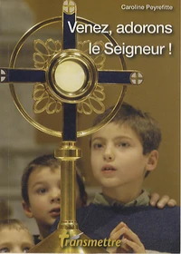 Venez, adorons le Seigneur !