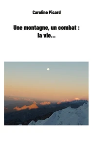 Une montagne, un combat, la vie