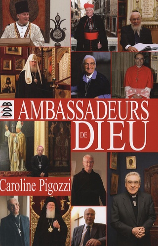 Caroline Pigozzi - Ambassadeurs de Dieu.