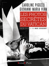 Caroline Pigozzi et Giovanni Maria Vian - Les photos secrètes du Vatican.